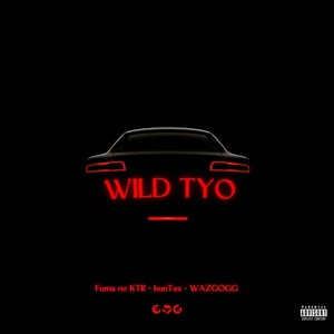 WILD TYO (Explicit)