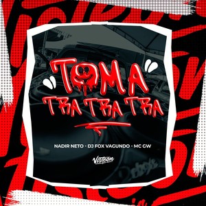 Toma Trá Trá Trá (feat. MC Gw) (Explicit)