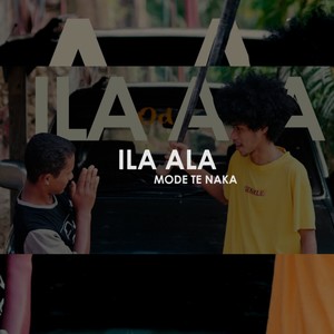 Ila Ala Mode Te Naka