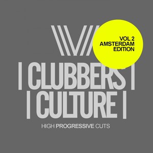 Clubbers Culture: High Progressive Cuts, Vol.2; Amsterdam Edition