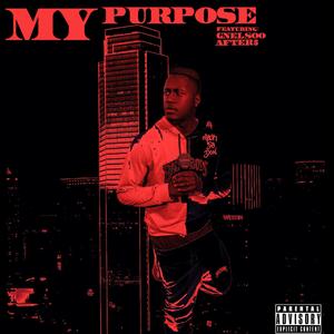 My Purpose (feat. Gnelsoo & After5) [Explicit]