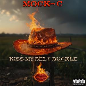 Kiss My Belt Buckle (Explicit)