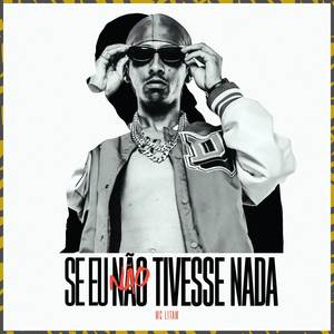 Se Eu Não Tivesse Nada (Explicit)