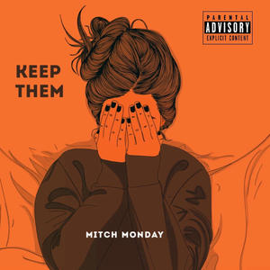 Keep Them (Explicit)