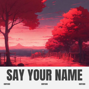 Say Your Name
