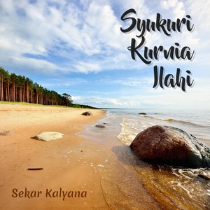 Syukuri Kurnia Ilahi