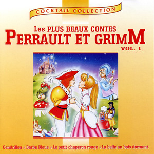 Les Plus Beaux Contes De Perrault Et Grimm Vol. 1