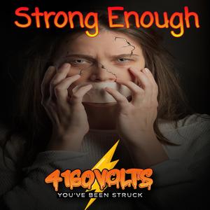 Strong enough