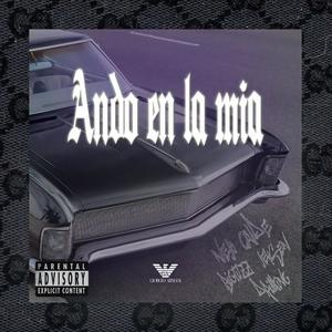 Ando en la mia (feat. nejocalde, Big Tuzz, Drillking & Jeysen) [Explicit]