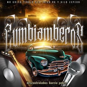 Cumbiamberos (feat. Mr Grifo, Riko Rk & Kilo Zepeda) (Explicit)