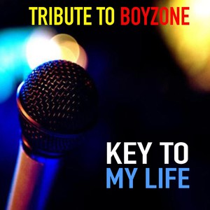 Key To My Life Tribute To Boyzone