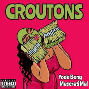 Croutons (Explicit)