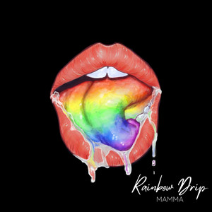 Rainbow Drip (Explicit)