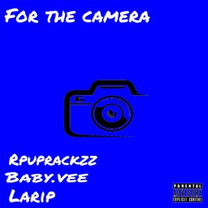 For The Camera (feat. Baby.vee & LariP)