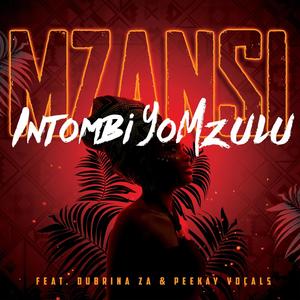 Intombi yoMzulu (feat. Dubrina ZA & Peekay Vocals) (Remix)