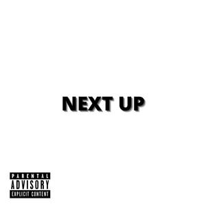 Next Up (Explicit)