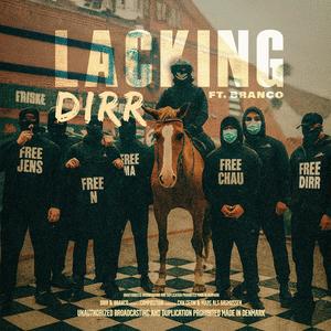 DiRR - LACKING (feat. Branco) (Explicit)