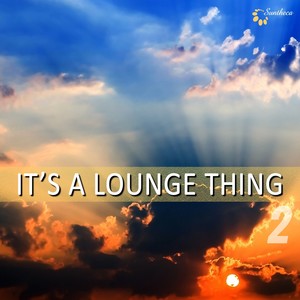 It's a Lounge Thing, Vol. 2