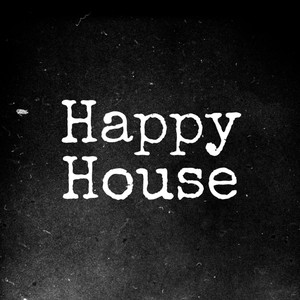 Happy House (Explicit)