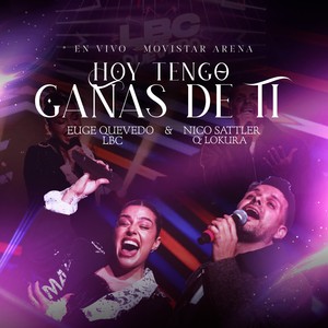 Hoy Tengo Ganas De Ti (En Vivo)