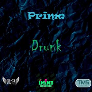 Drunk (feat. Prime)