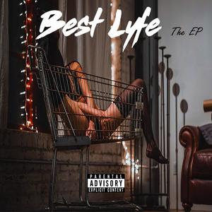 Best Lyfe (Explicit)