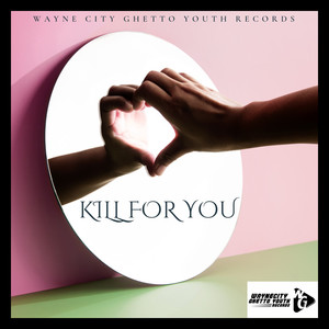 Kill for You