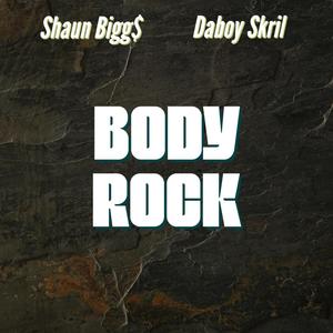 BODY ROCK (feat. Daboy Skril) (Explicit)