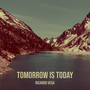 Tomorrow Is Today