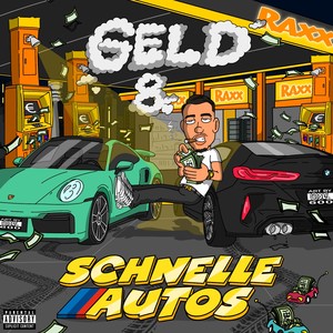 Geld & Schnelle Autos (Explicit)