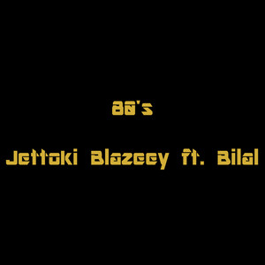 80's (feat. Bilal) (Explicit)