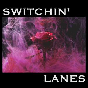 Switchin' Lanes