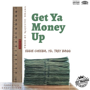 Get Ya Money Up (Explicit)