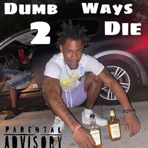 Dumb Ways 2 Die (Explicit)