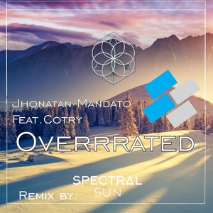 Overrrated (Spectral Sun Remix)