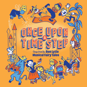 Once Upon a Time Step (Songs from the Ron Lytle Musical Fairy Tales)