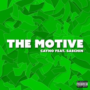 The Motive (feat. Saechin) [Explicit]