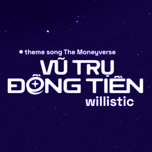 Vũ Trụ Đồng Tiền (From "The Moneyverse")