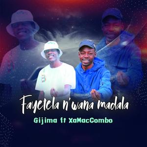 Fayetela N`wana Madala (feat. Xammaccombo Wa Mhana Vafana)