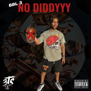 NO DIDDYYY (Explicit)