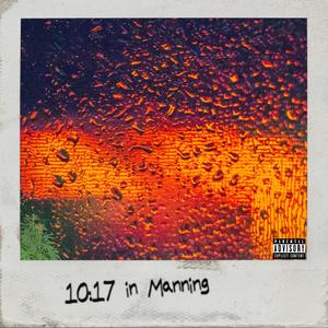 10:17 in Manning (Explicit)