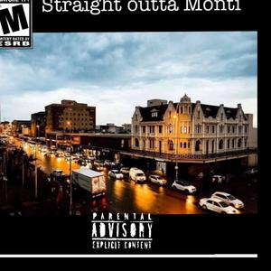 Straight Outta Monti (feat. Cleaver) [Explicit]