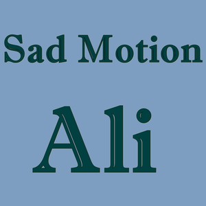 Sad Motion