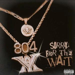 Sorry 4 The Wait (Explicit)