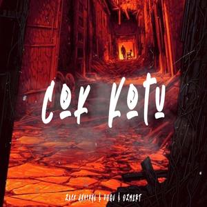 Çok Kötü(feat. Dogu & Özmert)