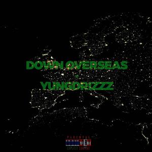 DOWN OVERSEAS (Explicit)