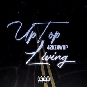 UpTop Living (feat. Baby E) [Explicit]