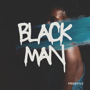 Black Man (Freestyle) (Explicit)
