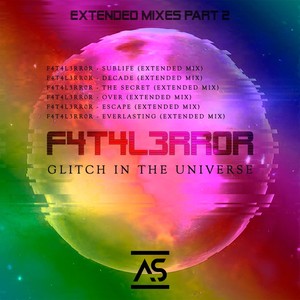 Glitch In The Universe (Extended Mixes) , Pt. 2