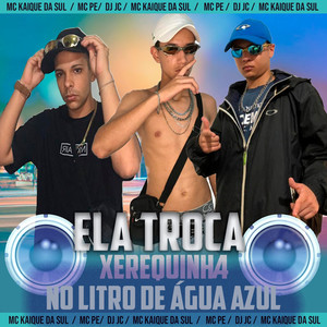 Ela Troca Xerequinha no Litro de Água Azul (Explicit)